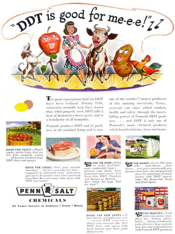 This 1947 ad for "Penn Salt Chemicals" promotes the versatile use of now-illegal DDT, including as agricultural sprays and household pesticides. 